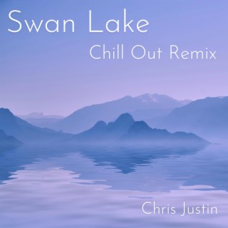 Tchaikovsky Swan Lake (Chill Out Remix)