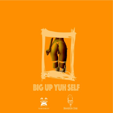 Big Up Yuh Self