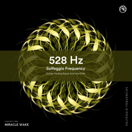 528 Hz Sleep Meditation Healing Music ft. Miracle Wake & Solfeggio Frequencies Healing Music