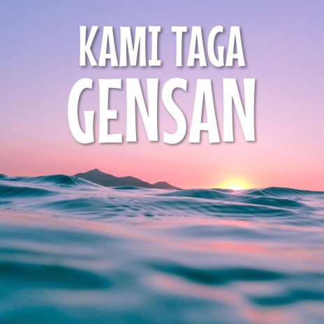 Kami Taga Gensan ft. Johnel Bucog & Kuya Bryan