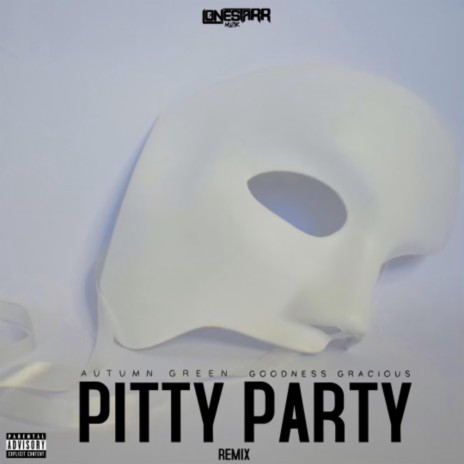 Pitty Party (feat. Autumn Greene) (Remix)