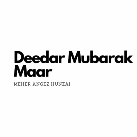 Deedar Mubarak Maar