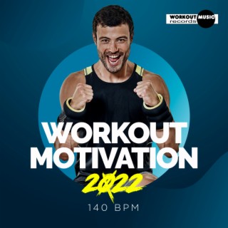 Workout Motivation 2022: 140 bpm
