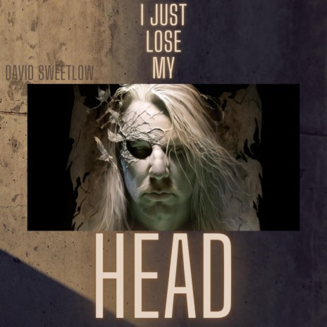 I Just Lose My Head | Boomplay Music