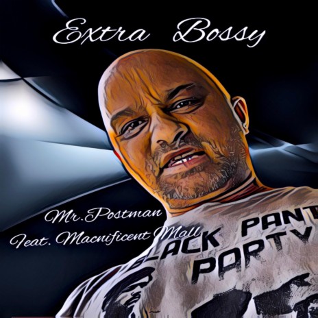 Extra Bossy ft. Macnificent Mall | Boomplay Music