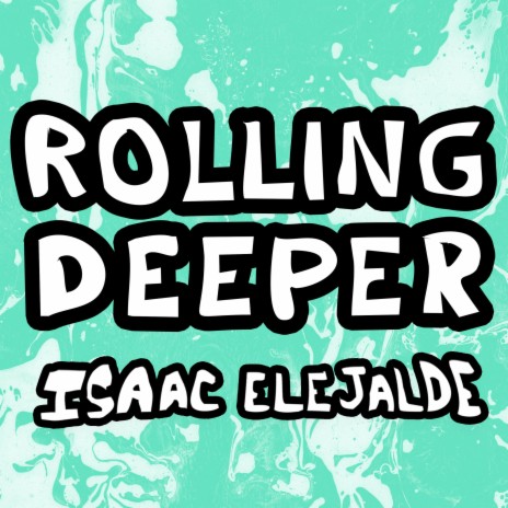Rolling Deeper