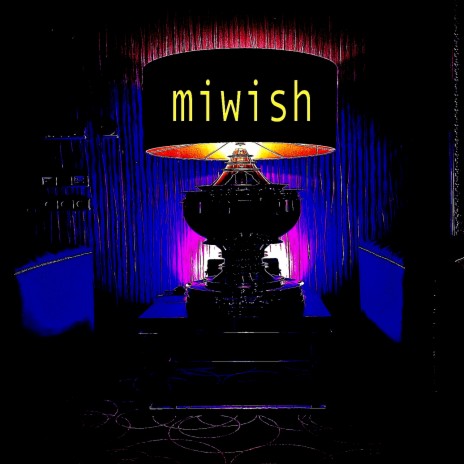 miwish | Boomplay Music