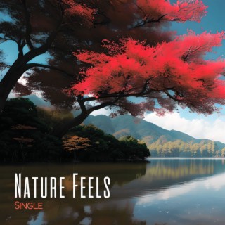 Nature Feels: Single