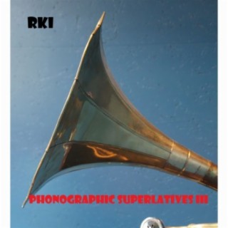 Phonographic Superlatives III