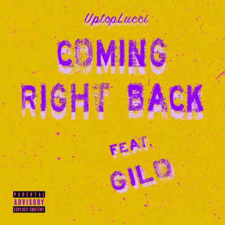 Coming Right Back (feat. GiLO) | Boomplay Music