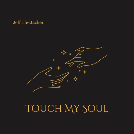 Touch My Soul | Boomplay Music