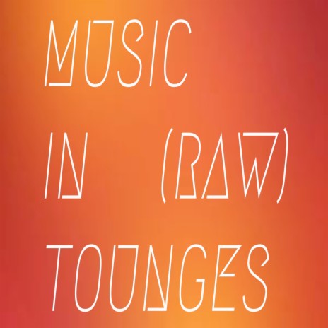 Music in Tounges (Raw) ft. 7BQ7 | Boomplay Music