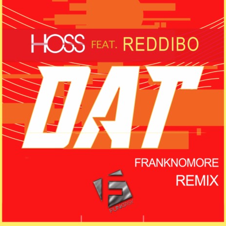DAT (FrankNoMore Remix) ft. Reddibo | Boomplay Music