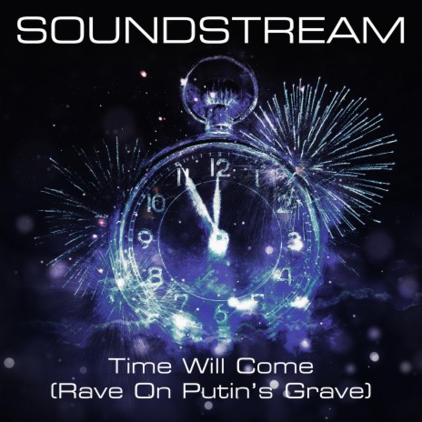 Time Will Come (Rave On Putin's Grave) [Reaktiv Remix] ft. Reaktiv