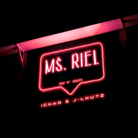 Ms. Riel ft. J-Lhutz