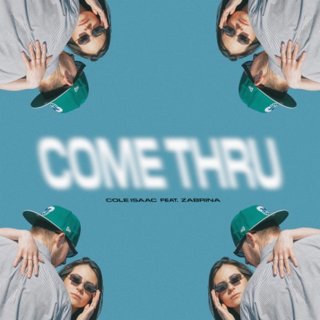 Come Thru (feat. Zabrina) | Boomplay Music