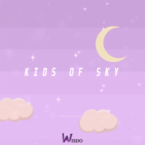 Kids Of Sky | Boomplay Music