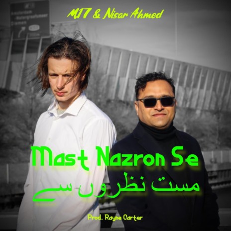 Mast Nazron Se ft. Nisar Ahmed | Boomplay Music