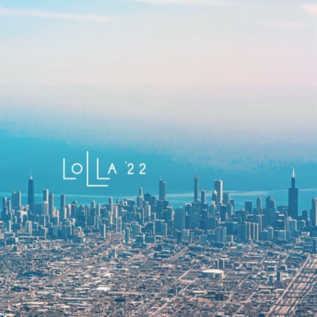 Lolla '22 | Boomplay Music