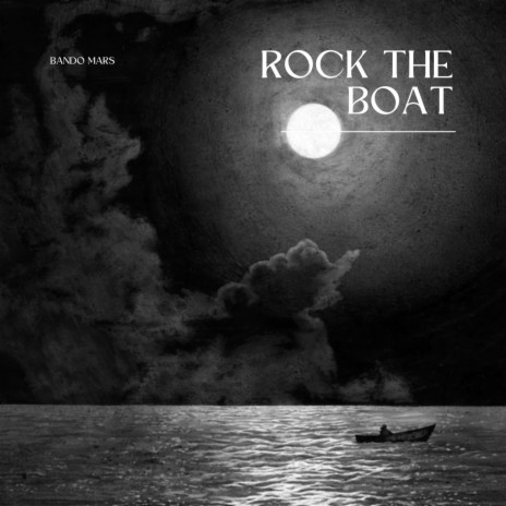 Rock The Boat (Demo) ft. Bando Mars