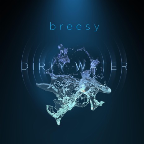 Dirty Water | Boomplay Music