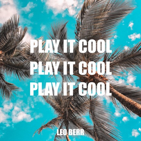 Play It Cool | Boomplay Music