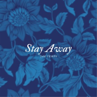 Stay Away lyrics | Boomplay Music