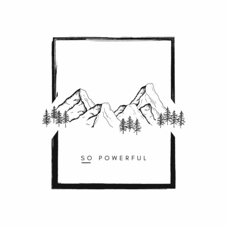 So Powerful | Boomplay Music