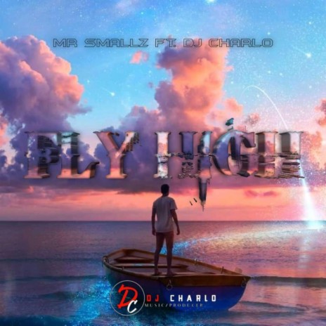 Fly High (feat. Dj Charlo) | Boomplay Music
