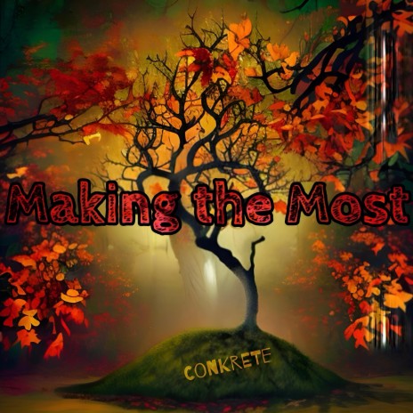 Making the Most... | Boomplay Music