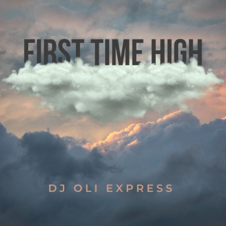 First Time High | Boomplay Music