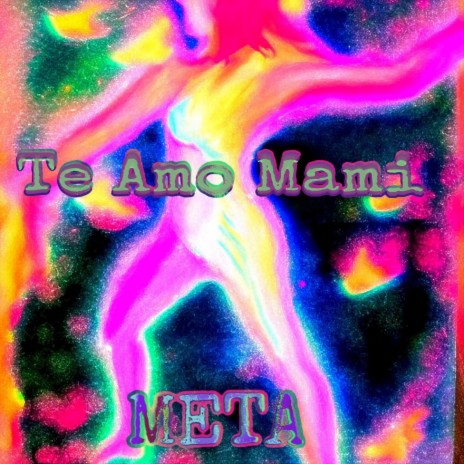 Te Amo Mami