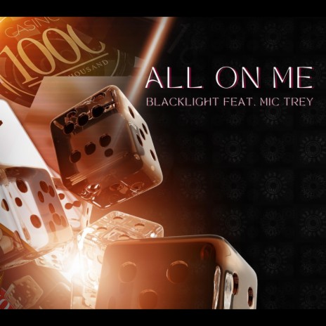 All On Me ft. Mic Trey | Boomplay Music