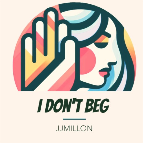 I Don't Beg | Boomplay Music