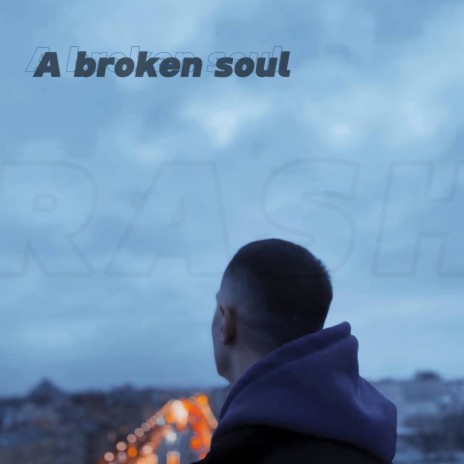 A Broken Soul | Boomplay Music