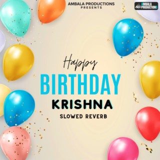 Happy Birthday Krishna (Slowed Reverb)