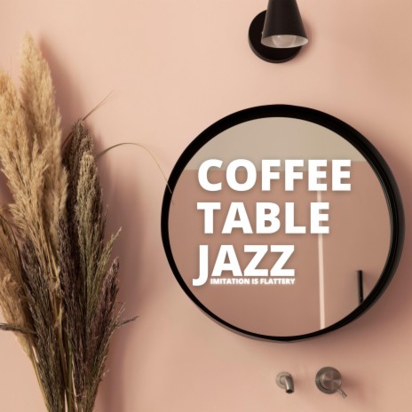 Coffee Table Jazz That Is All