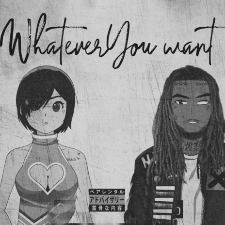 Whatever You Want ft. Wap | Boomplay Music