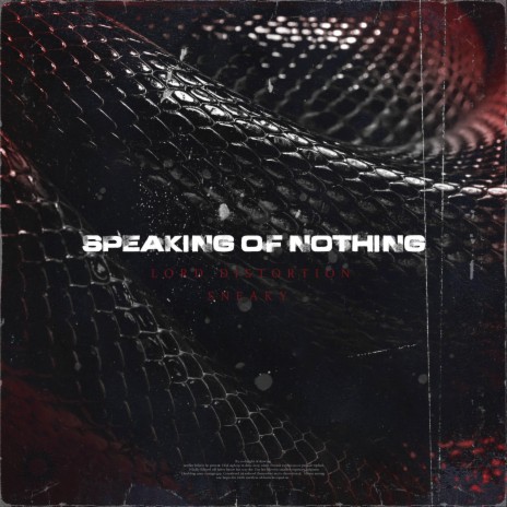 Speaking of Nothing (feat. Sneaky Haxor) | Boomplay Music