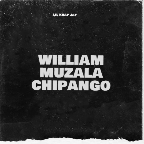 William muzala chipango