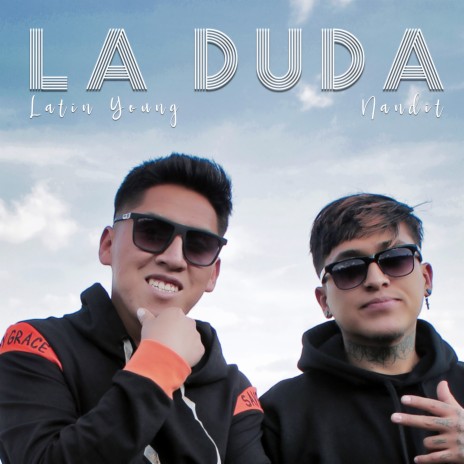 La Duda ft. Nandit | Boomplay Music