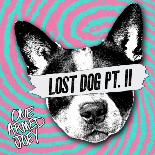 Lost Dog, Pt. 2