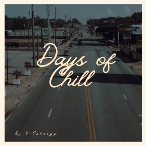 Days of Chill | Boomplay Music