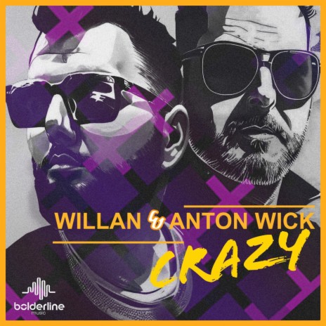 Crazy (Radio Edit) ft. Anton Wick