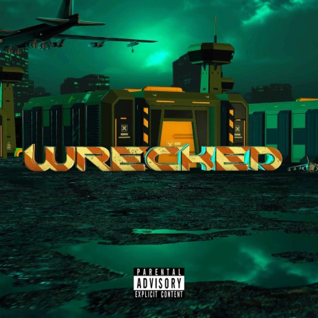 WRECKED | Boomplay Music