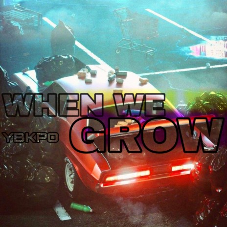 When We Grow