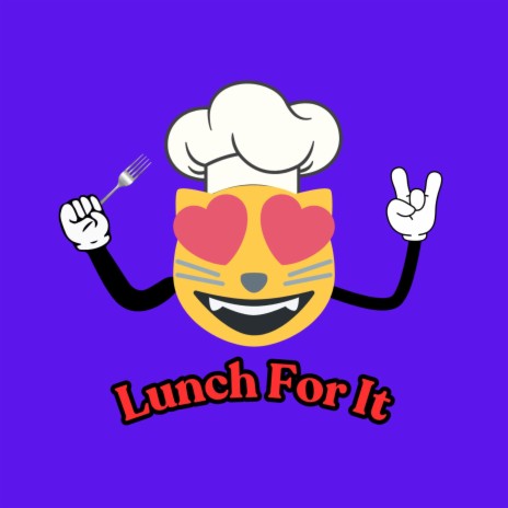 Lunch For It | Boomplay Music