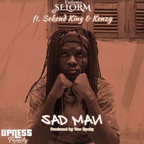 Sad Man ft. Sekend King & Kenzy | Boomplay Music