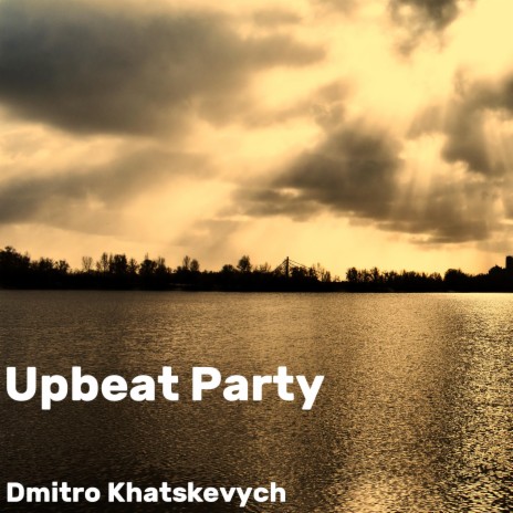 Upbeat Party | Boomplay Music