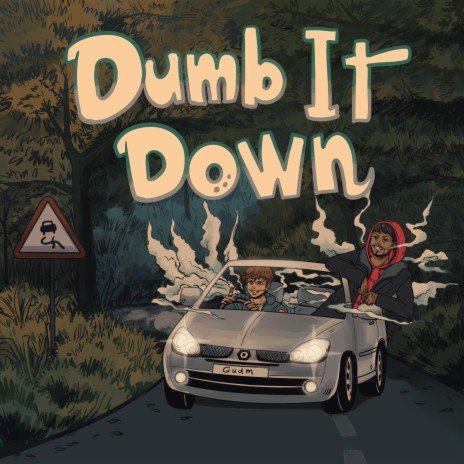 Dumb It Down | Boomplay Music